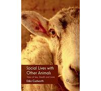 Social Lives with Other Animals: Tales of Sex, Death and Love