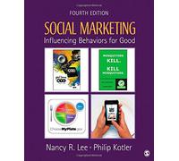 Social Marketing: Influencing Behaviors for Good