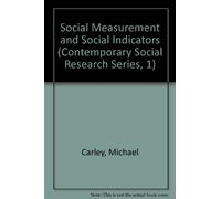 Social Measurement and Social Indicators (Contemporary Social Research Series, 1)