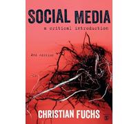 Social Media: A Critical Introduction