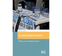 Social Media Activism: Water as a Common Good (Protest and Social Movements)