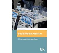 Social Media Activism: Water as a Common Good (Protest and Social Movements)
