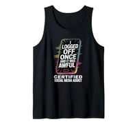 Social Media Addict Logged Off Once Phone Humor Meme Tank Top