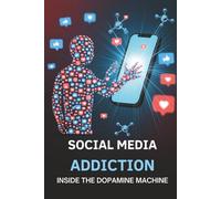 Social Media Addiction: Inside the Dopamine Machine