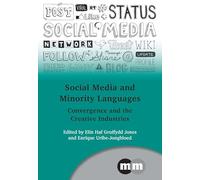 Social Media and Minority Languages: Convergence and the Creative Industries (Multilingual Matters): 152