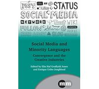 Social Media and Minority Languages: Convergence and the Creative Industries (Multilingual Matters): 152