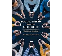 Social Media and the Church: A guide for the Digital age