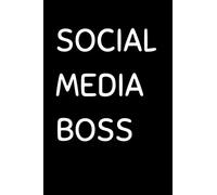 Social Media Boss: Funny Social Media Management Notebook With Lined Pages, A Great Appreciation Gift Idea For A Social Media Manager