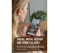 Social Media, Bücher und seine Folgen 1.: Ich sage dir etwas, das du vielleicht zum ersten Mal so klar liest.