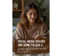 Social Media, Bücher und seine Folgen 2.: Ich sage dir etwas, das du vielleicht zum ersten Mal so klar liest...