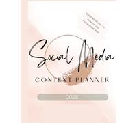 Social Media Content Planner 2025: Bonus! Includes over 100 done for you Post and Reel ideas ready for you to implement