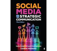 Social Media for Strategic Communication: Creative Strategies and Research-Based Applications