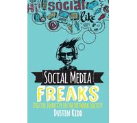 Social Media Freaks: Digital Identity in the Network Society