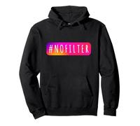 Social Media Hashtag No Filter IG Topic #nofilter Pullover Hoodie