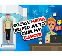 Social media helped me to cure my cancer - Friendship