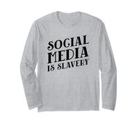 Social Media is Slavery (Digital Detox) Long Sleeve T-Shirt