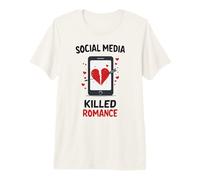 Social Media Killed Romance Premium T-Shirt