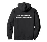 SOCIAL MEDIA KILLED ROMANCE Pullover Hoodie