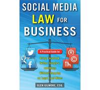 Social Media Law for Business: A Practical Guide for Using Facebook, Twitter, Google +, and Blogs Without Stepping on Legal Land Mines: A Practical ... Stepping on Legal Landmines (BUSINESS BOOKS)