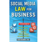 Social Media Law for Business: A Practical Guide for Using Facebook, Twitter, Google +, and Blogs Without Stepping on Legal Land Mines: A Practical ... Stepping on Legal Landmines (BUSINESS BOOKS)