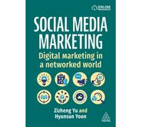 Social Media Marketing : Digital Marketing in a Networked World
