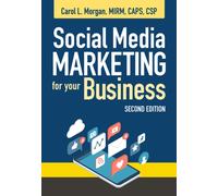 Social Media Marketing for Your Business, Second Edition