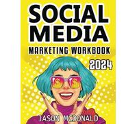 Social Media Marketing Workbook: How to Use Social Media for Business