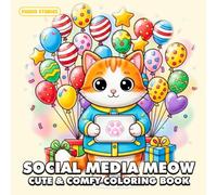 Social Media Meow Coloring Book: Adorable Cats Online, Cozy Social Scenes, Cute Selfies and Comfy Everyday Moments