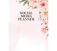 Social Media Planner: Content Planning Notebook for Managing Weekly Social Media Posts 120 pages