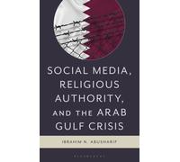 Social Media, Religious Authority, and the Arab Gulf Crisis