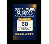 Social Media Success for Real Estate Professionals