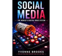 Social Media: The World's Digital Drug System