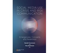 Social Media Use In Crisis and Risk Communication: Emergencies, Concerns and Awareness