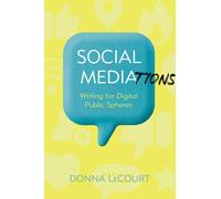 Social Mediations : Writing for Public Spheres in a Digital Age