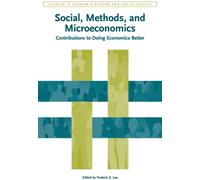 Social, Methods, and Microeconomics : Contributions to Doing Economics Better