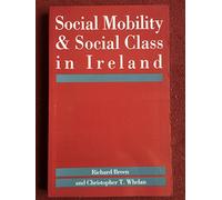 Social Mobility and Social Class in Ireland