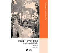 Social Movements: An Anthropological Reader (Wiley Blackwell Readers in Anthropology)