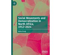 Social Movements and Democratization in North Africa, 1912-2024