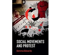 Social Movements and Protest (Key Topics in Sociology)