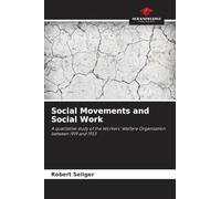 Social Movements and Social Work: A qualitative study of the Workers' Welfare Organisation between 1919 and 1933