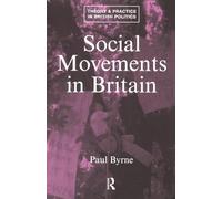 Social Movements in Britain (Theory and Practice in British Politics)