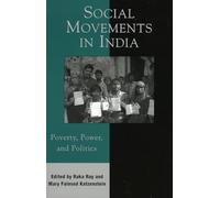 Social Movements in India: Poverty, Power, and Politics (Asia/Pacific/Perspectives)