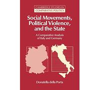 Social Movements Political Violence: A Comparative Analysis of Italy and Germany (Cambridge Studies in Comparative Politics)