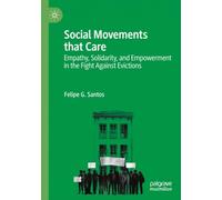 Social Movements that Care: Empathy, Solidarity, and Empowerment in the Fight Against Evictions