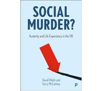 Social Murder?: Austerity and Life Expectancy in the UK