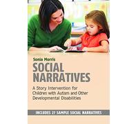 Social Narratives: A Story Intervention for Children with Autism and Other Developmental Disabilities