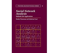 Social Network Analysis: Methods and Applications: 8 (Structural Analysis in the Social Sciences, Series Number 8)