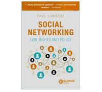 Social Networking: Law, Rights and Policy