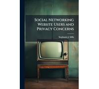 Social Networking Website Users and Privacy Concerns