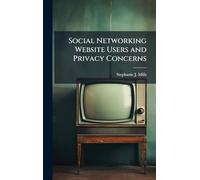 Social Networking Website Users and Privacy Concerns